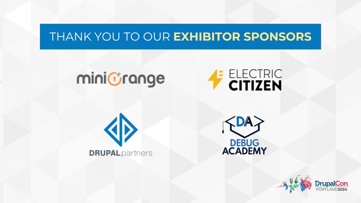 Thank you to Exhibitor sponsors @miniOrange_inc @debugacademy @DrupalPartners and @electriccitizen for sponsoring #DrupalConPortland 2024!