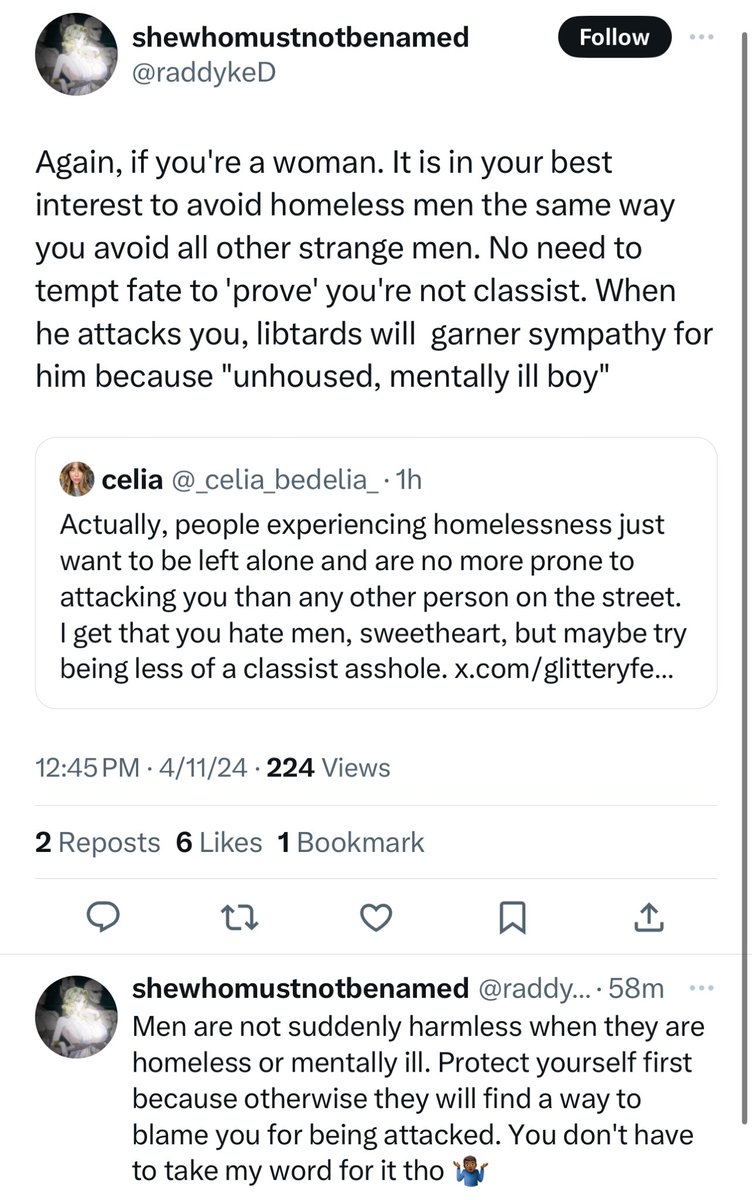 Here’s the thing - I can’t avoid unhoused people (or men specifically) because I live in New York City but, more importantly, it’s literally my job to assist people experiencing homelessness find housing and supportive services. This is just asshole fear mongering.