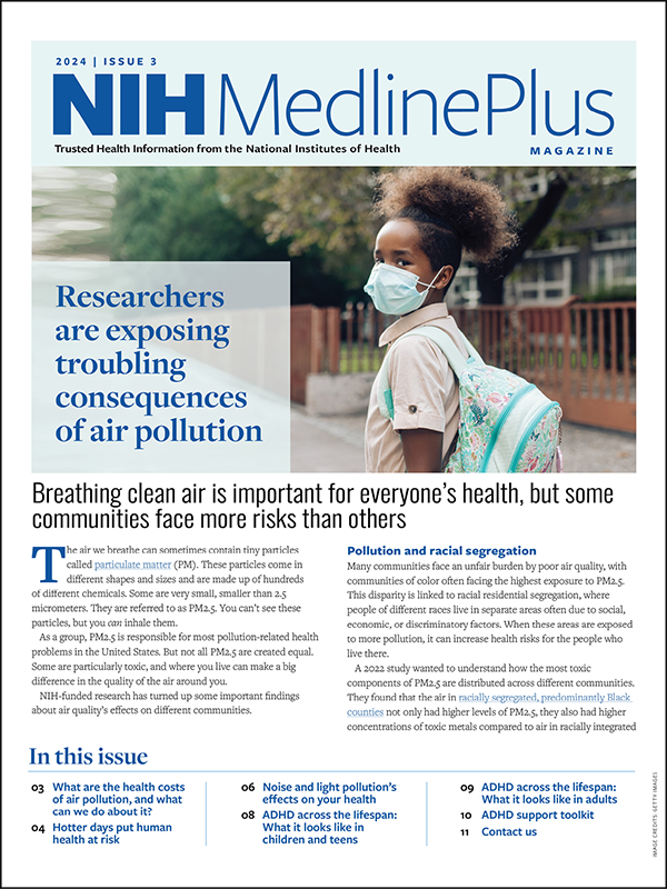 New NIH @MedlinePlus Magazine now available! The latest issue focuses on environmental health & features research about the health effects of air, noise, & light #pollution. We also highlight #ADHD across the lifespan & share an ADHD support toolkit. loom.ly/E53nRjw