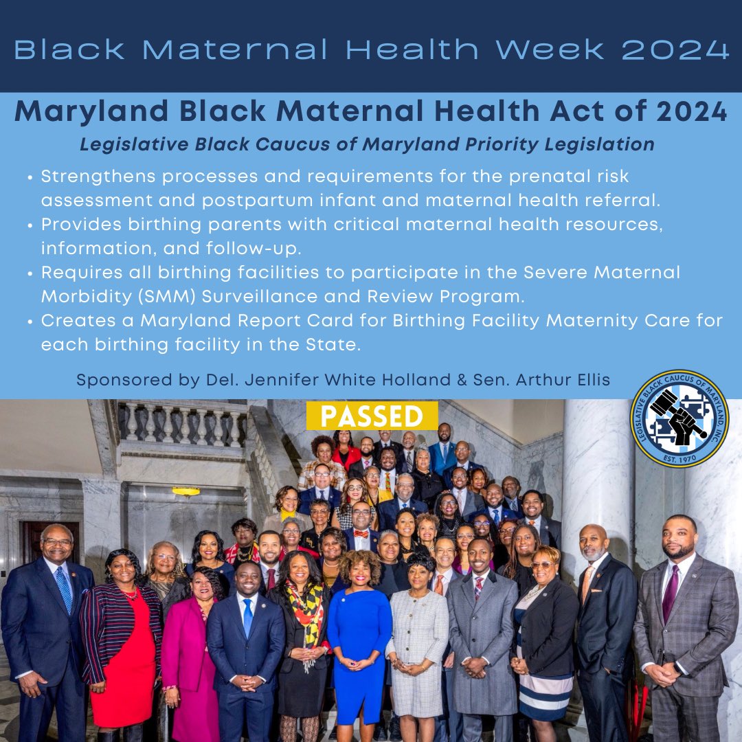 Today marks the beginning of Black Maternal Health Week 2024! As we kick off #BMHW24, LBCMD is proud to announce the passage of our priority bill, the Maryland Black Maternal Health Act of 2024, sponsored by Del. @voteforjenwhite & @SenatorEllis28 👏🏾
