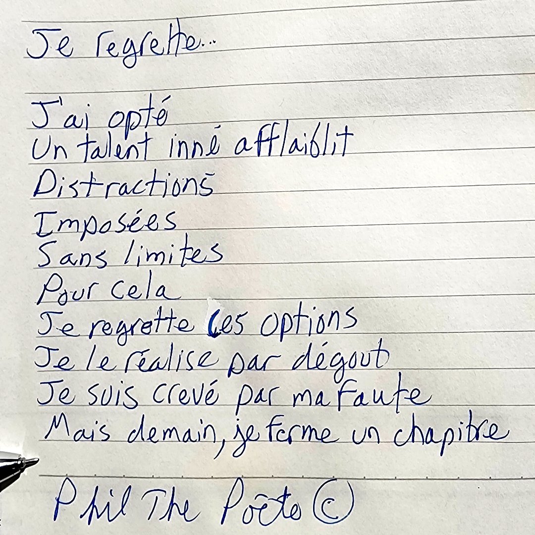 Je partage avec vous mon futur poème 
en version manuscrit en exclusivité...
 
Titre : Je regrette...

Phil The Poète ©

 #philthepoete 

#poemedujour

#ecriture  #poeme #poesie   #poesiefrancais #poésie  #Ecriturenumérique #webpoesie