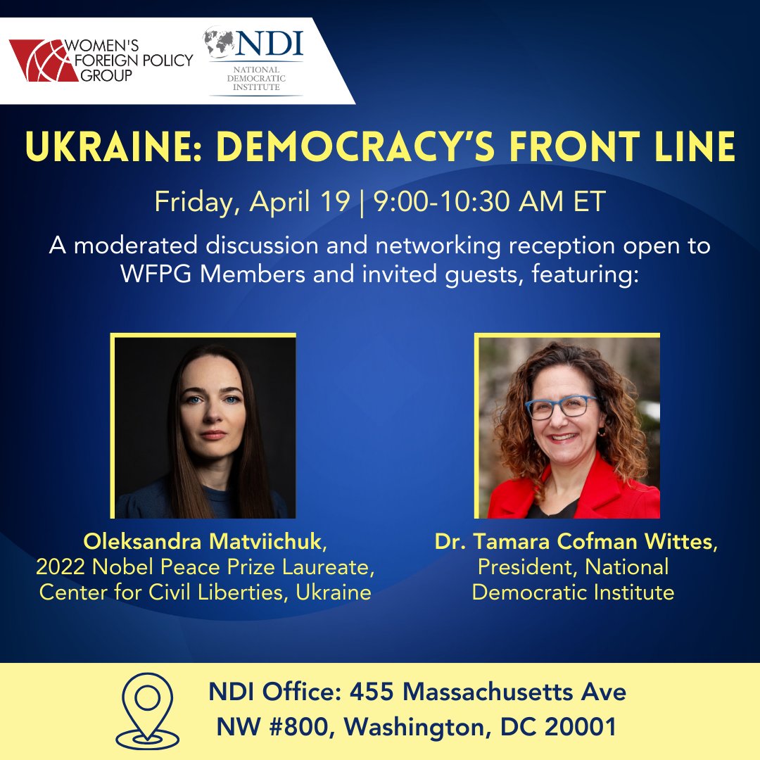 Join the Women's Foreign Policy Group and @NDI on Friday, April 19 for 'Ukraine: Democracy's Front Line,' a moderated discussion and networking event covering the importance of Ukraine to the global democratic, rights-affirming movement and what needs to be done at the national…