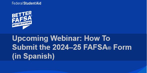 Join this webinar on April 17, 2024. At 5 p.m. This webinar is open for students, families, and college access professionals who support Spanish-speaking communities. Register at bit.ly/4aOi9Zj