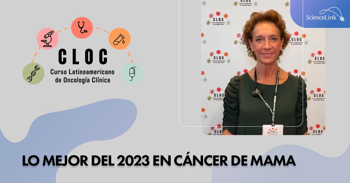 #Cobertura #CLOC #ScienceLink Dra. Eva Ciruelos (@evaciruelos) Organizado por CLOC: Curso Latinoamericano de Oncología Clínica (@cloc_oncologia) shorturl.at/EFJK2
