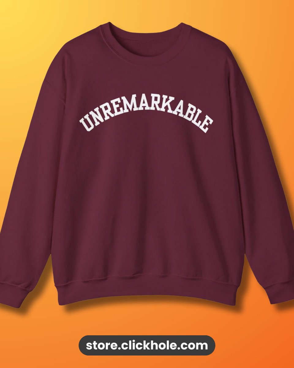 Pants and underwear are out. Sweatshirts are in. Shop the new collection at store.clickhole.com.