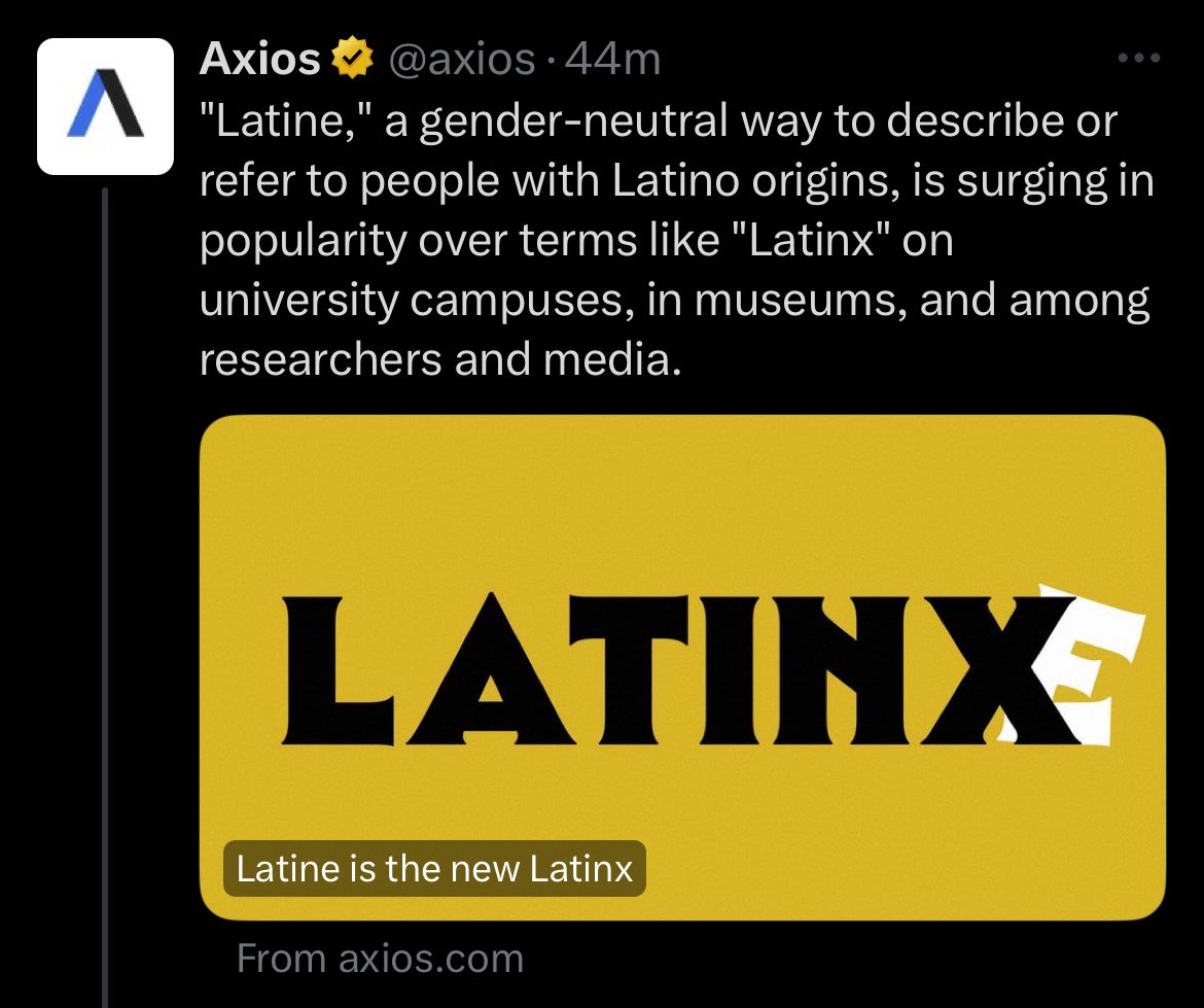 Translation: Latine is surging in popularity in the Axios newsroom and some extremely weird majority white liberal enclaves but they’re getting embarrassed and would really like it if everybody else would start using it too so they don’t feel so awkward