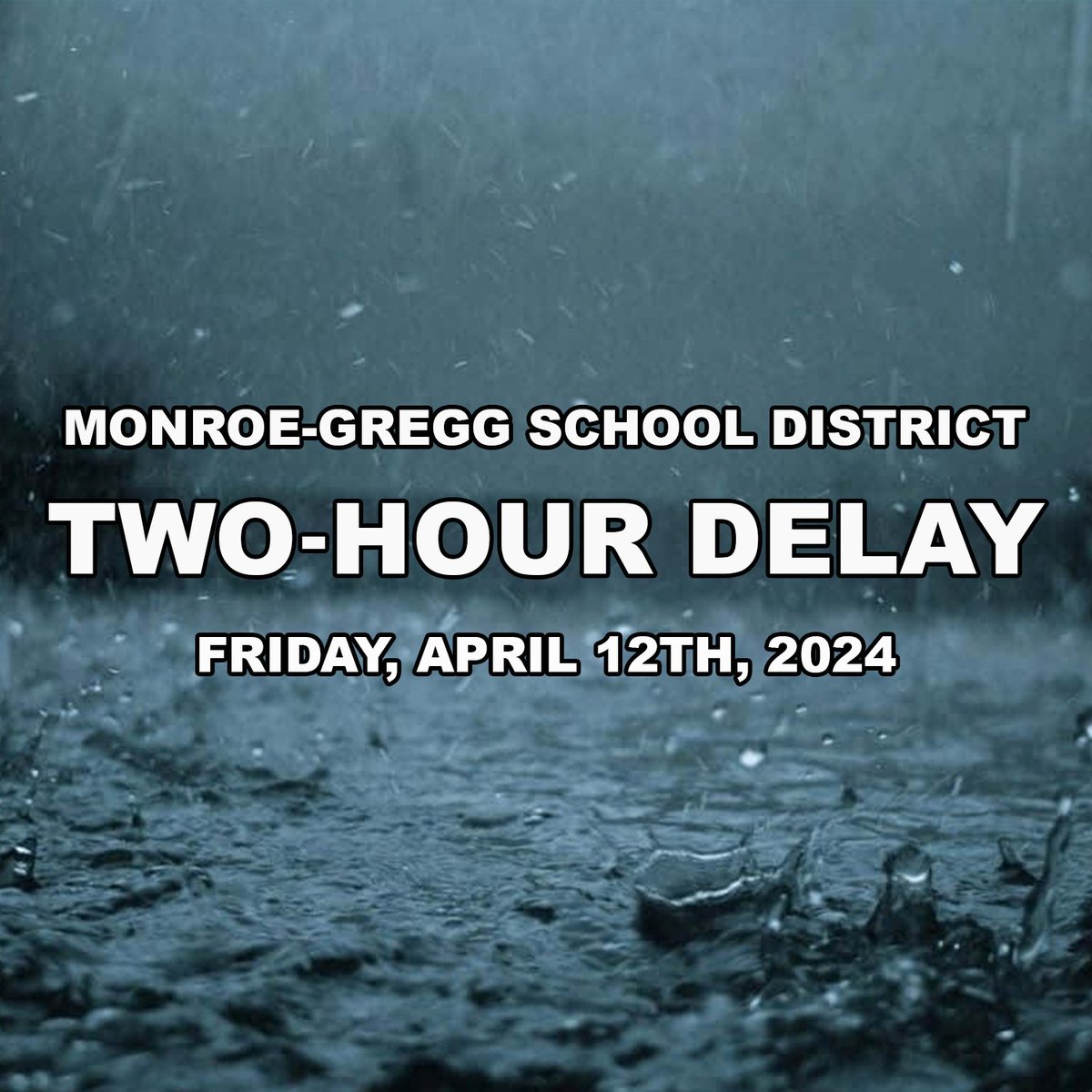 Due to flood related road issues, the Monroe-Gregg School District will be operating on a two-hour delay schedule tomorrow, April 12th.