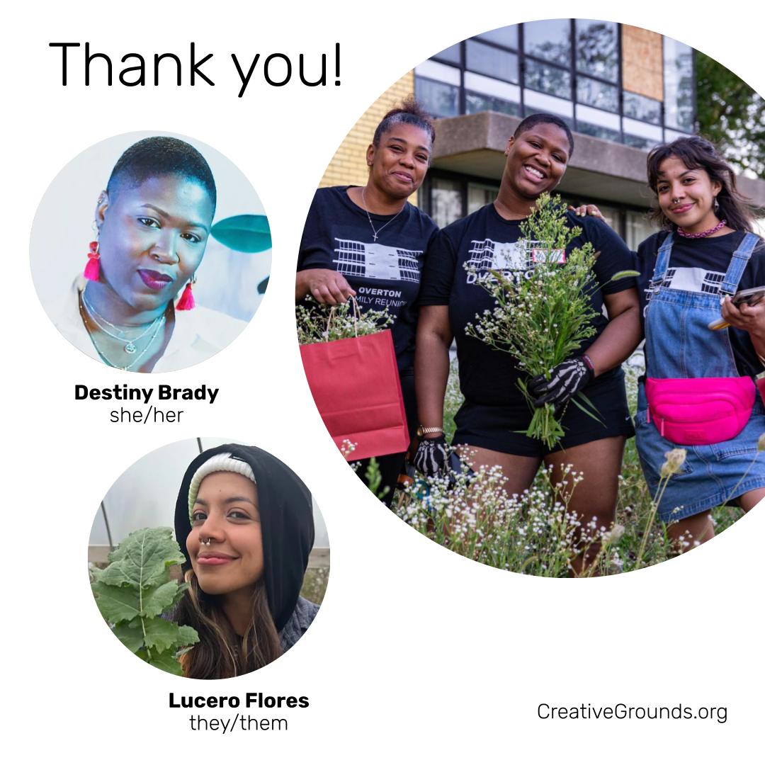 Thank you Destiny Brady &amp; Lucero Flores for all the energy, love and care you brought to Overton last year! 

We are seeking for new team members! Programming Coordinator + Garden Steward
For more information visit:
creativegrounds.org/contact