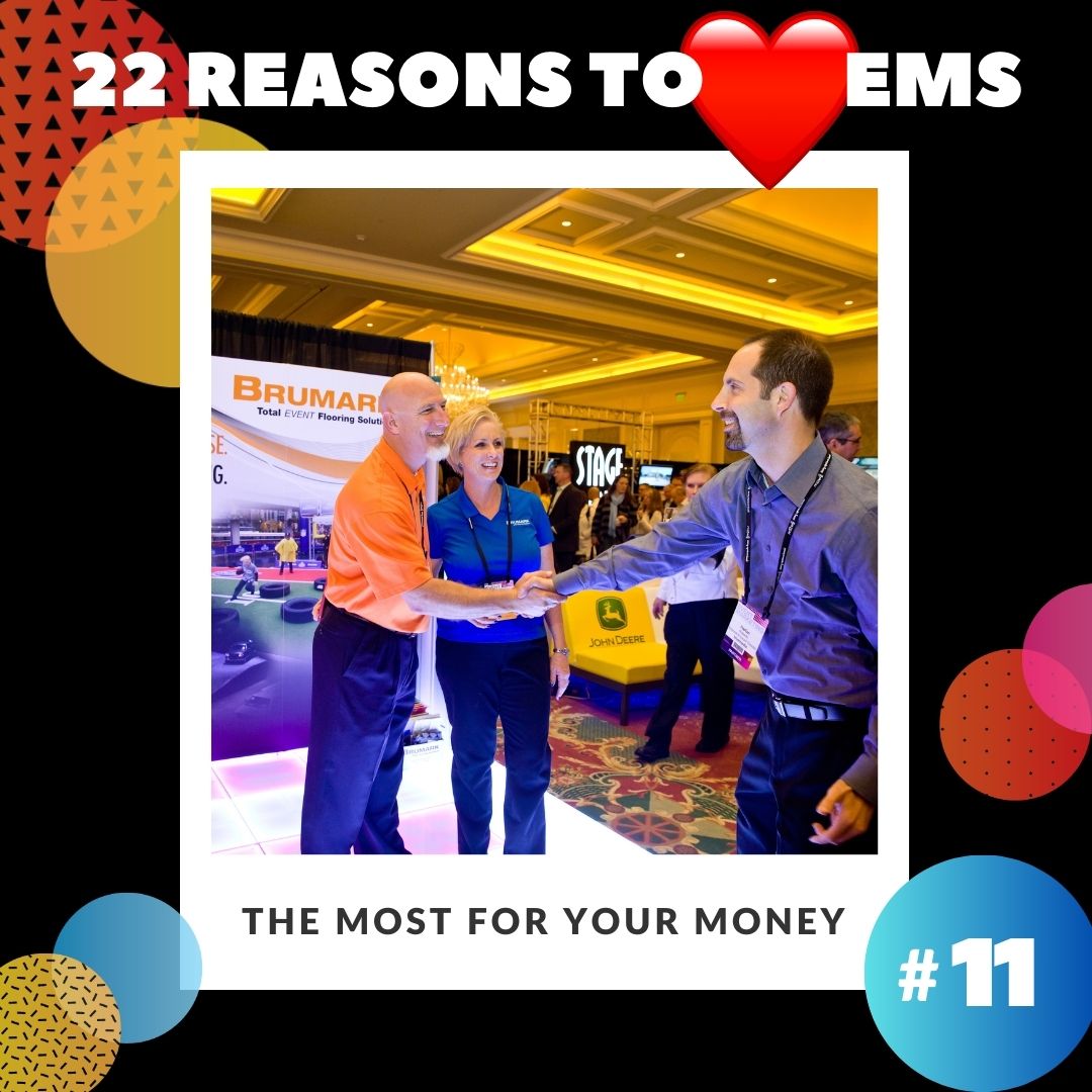 ❤️ 22 Reasons #eventprofs Love EMS... No. 11: You Get Your Money’s Worth. Among activities at #emslive this year are 6 master classes, 4 keynotes, 8 panels, 3 fireside chats, 10 roundtables, 27 breakout sessions and 20 networking ops. Learn more: tinyurl.com/2p9kbcb4