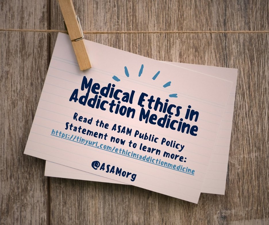 ASAM has taken a fresh and probing look at contemporary issues in medical ethics in addiction medicine, elucidated under @AmerMedicalAssn Principles and Code of Medical Ethics. Learn more: tinyurl.com/ethicinsaddict…