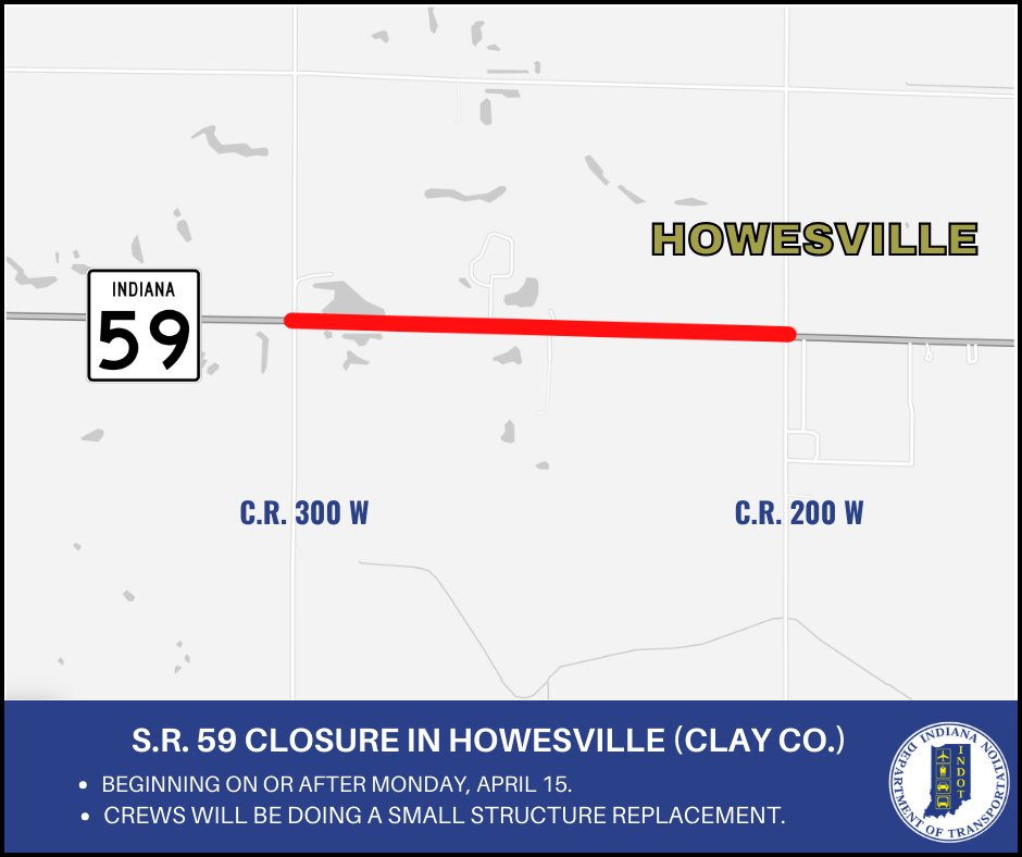 📍 Clay County (Howesville): A closure on S.R. 59 is coming, beginning on/after Monday, 4/15. ⛔️ For more details, click below. ⬇ lnks.gd/2/2vDvRPt