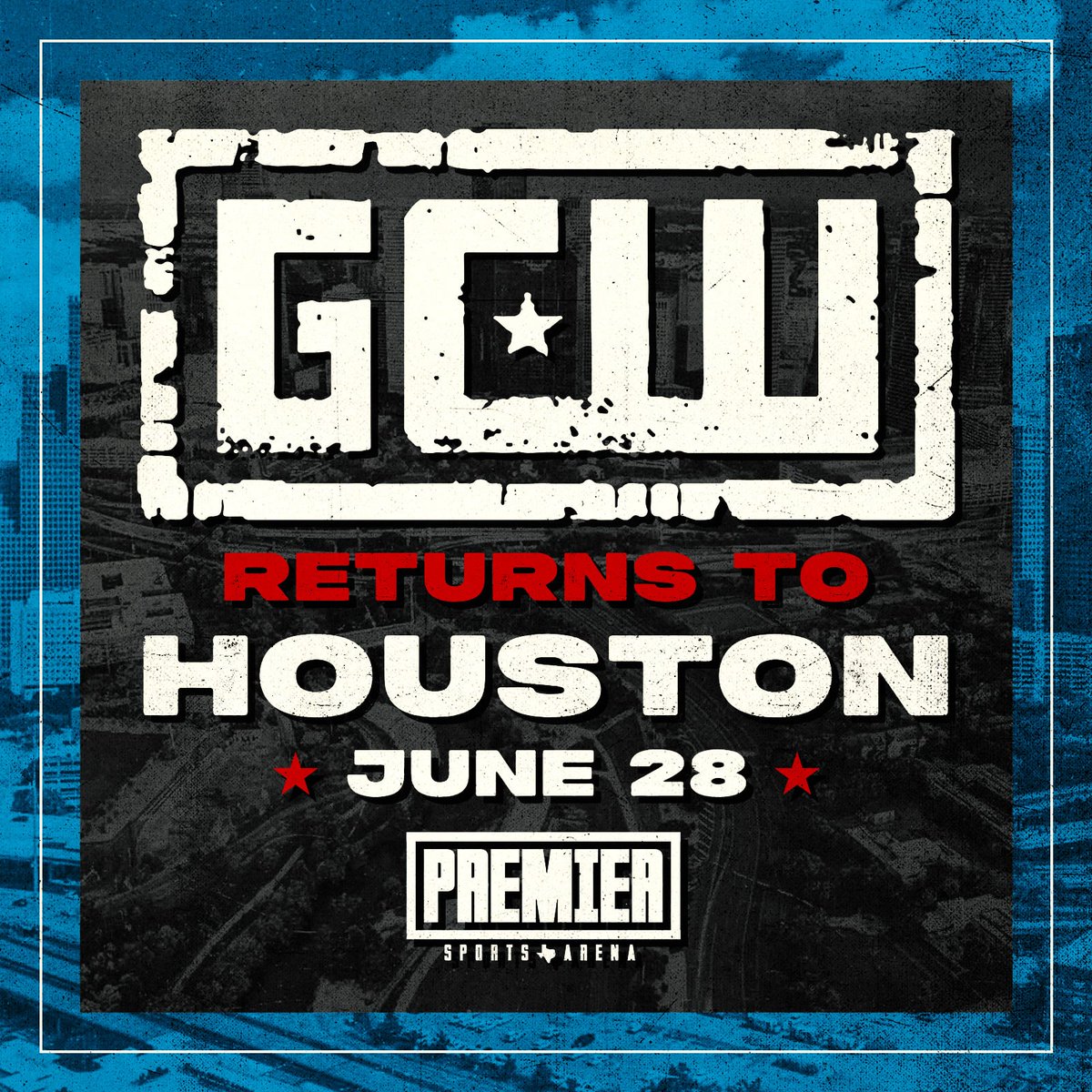 *SAVE THE DATE* GCW returns to HOUSTON on Friday, June 28th! Tickets and additional info coming soon...