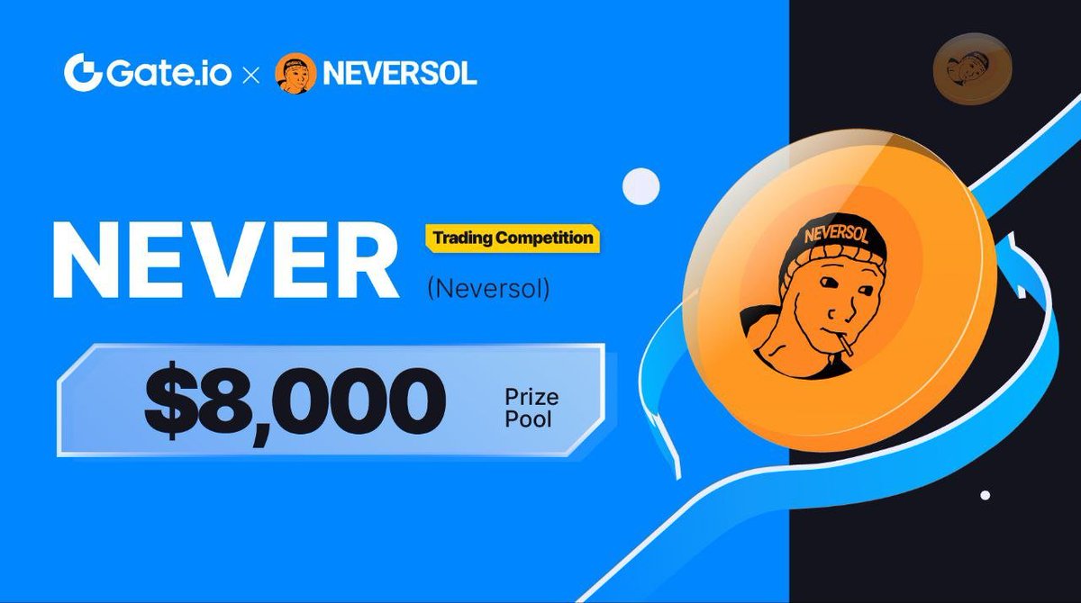 📣 Neversol (NEVER) Trading Competition: $8,000 Prize Pool (gate.io/article/35866) »» Register Now (gate.io/article/35866) ««