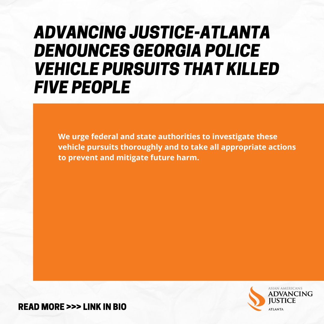 Advancing Justice-Atlanta demands accountability and thorough investigation into the Georgia police vehicle pursuits that killed 5 people, highlighting concerns over disproportionate tactics and urging authorities to prioritize safety measures. Read our full statement on website.