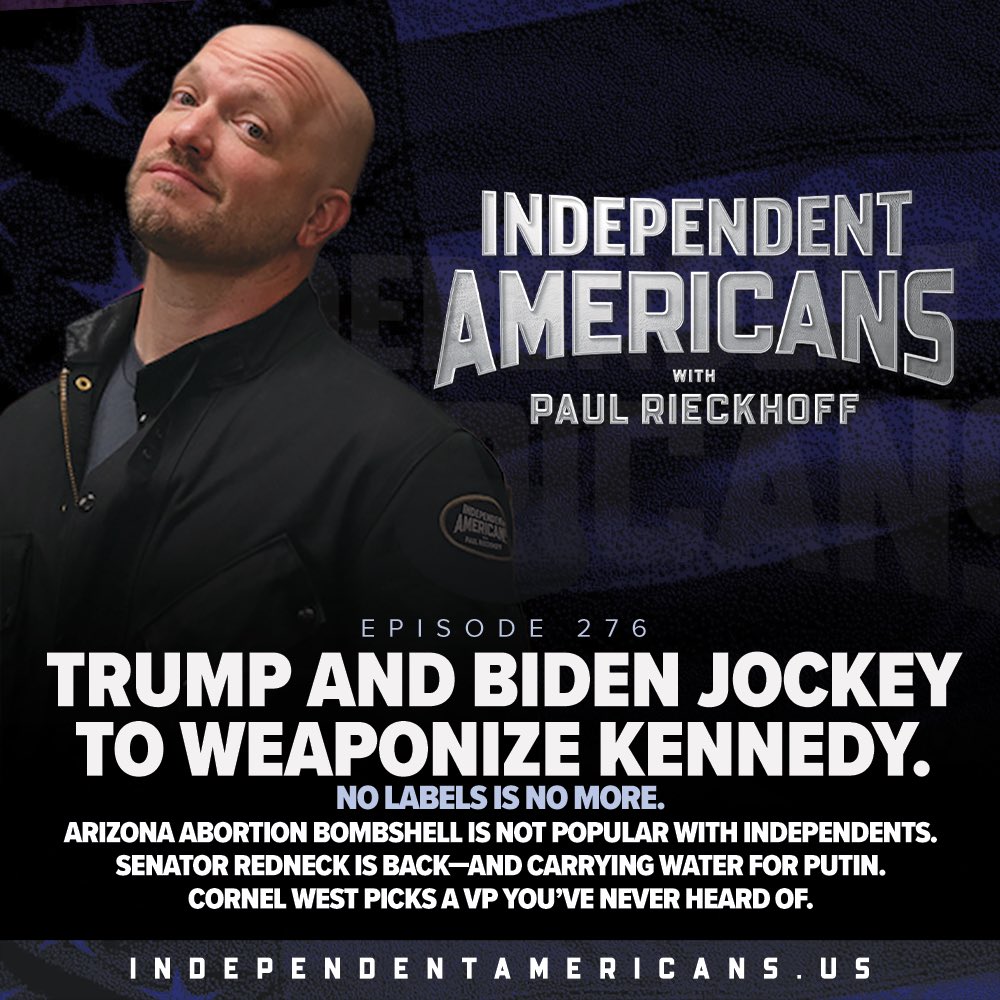 ⚡️NEW #IndependentAmericans—EPISODE276. Trump and Biden Jockey to Weaponize Kennedy. No Labels is No More. Arizona Abortion Bombshell Is Not Popular with Independents. Senator Redneck is Back—and Carrying Water for Putin. Cornel West Picks a VP You’ve Never Heard Of. 

April is…