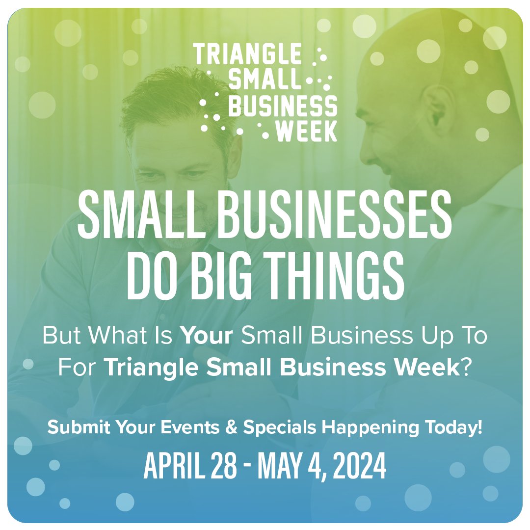 Share your events and specials happening from April 28 - May 4 to be a part of Triangle Small Business Week! #TSBW2024 Fill us in here: bit.ly/4ai1tcR