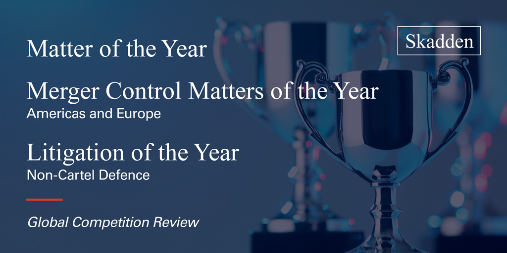 Congratulations to the Skadden teams that took top honors at Global Competition Review’s 14th Annual Awards: Matter of the Year, Merger Control Matter of the Year for both the Americas and Europe, and Litigation of the Year Non-Cartel Defence.