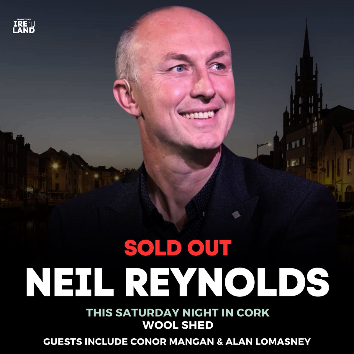 CORK: We are SOLD OUT. You lot are unreal. 👏 See you on Saturday night!