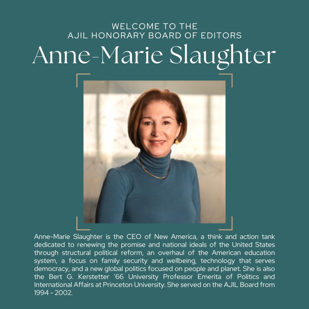 We are thrilled to have @SlaughterAM as part of the AJIL Board once again!