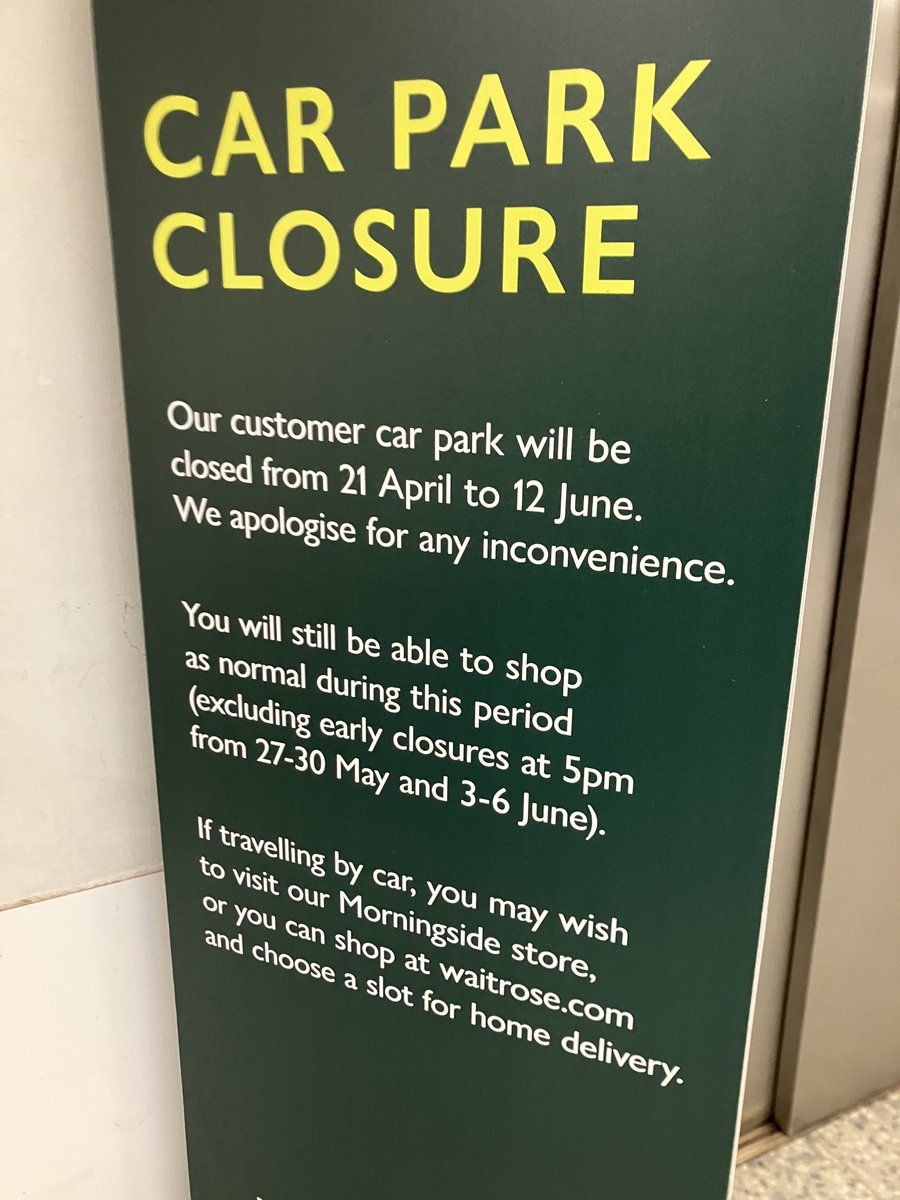 Waitrose Comely Bank car park is closing for TWO MONTHS. Disaster. I will starve.