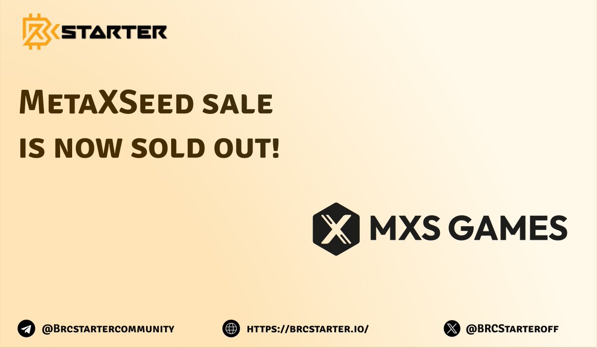 BRCStarters, Thanks for your amazing support, @metaxseed is sold out! ⚡️ Stay tuned, more projects will be announced soon! #BRCStarter #MetaXSeed $XSEED