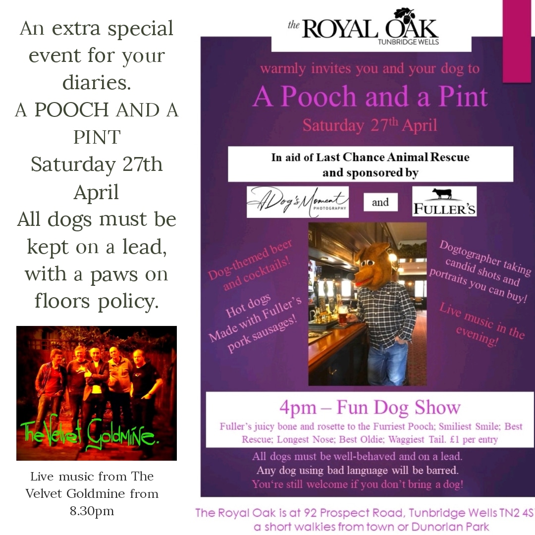 Saturday 27th April. 4pm.
An event for your diary's.
Pooch and a Pint,  
Hot dogs available.  Live music from 8pm.  Dog photographer.   Small fun dog show.  Sponsored by A Dogs Moment and Fullers.

#twevents #twlivemusic #localmusic #twpubs #tunbridgewells #dogloves #twdoglover