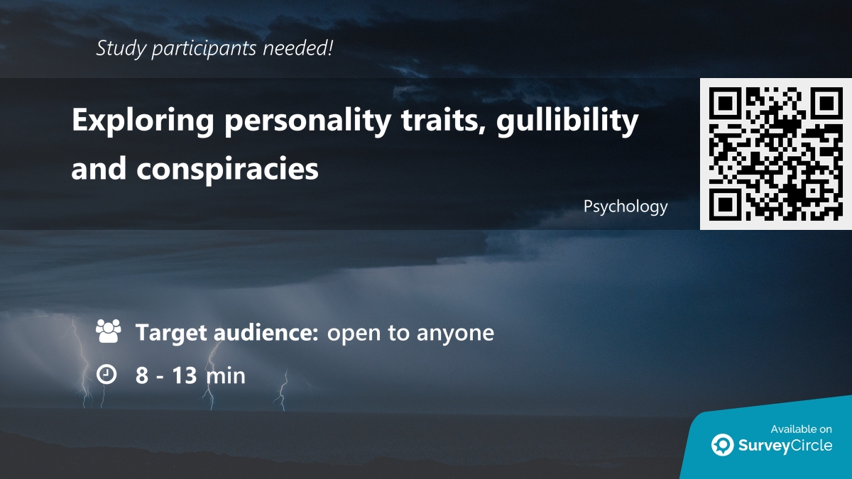 Participants needed for online survey!

Topic: 'Exploring personality traits, gullibility and conspiracies' surveycircle.com/56G5LX/ via @SurveyCircle #OpenUniversity

#ConspiracyBeliefs #PersonalityTraits #gullibility