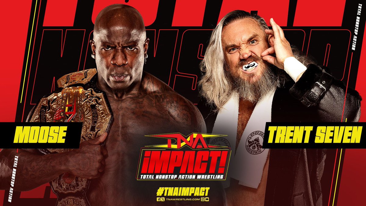 Tonight on #TNAiMPACT 

💥 TNA World Champion @TheMooseNation battles @trentseven 

Watch on @DAZN_Wrestling – Stream on @TNAPlusApp and Youtube for IMPACT Ultimate Insiders !! 

#TNAiMPACT #TNAUK #PWGfansANTHEM  #IMPACTonYOUTUBE #IMPACTonAXSTV #TNAWrestling #MACLIN #Wrestling