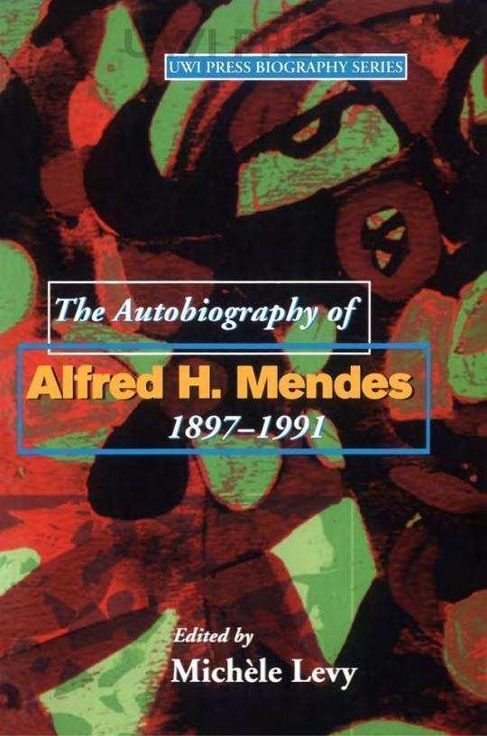 The Autobiography of Alfred H. Mendes, 1897–1991 Edited by Michèle Levy The eBook is available from @BookFusionHQ bookfusion.com/books/118831-t… #UWIPress #AlfredHMendes