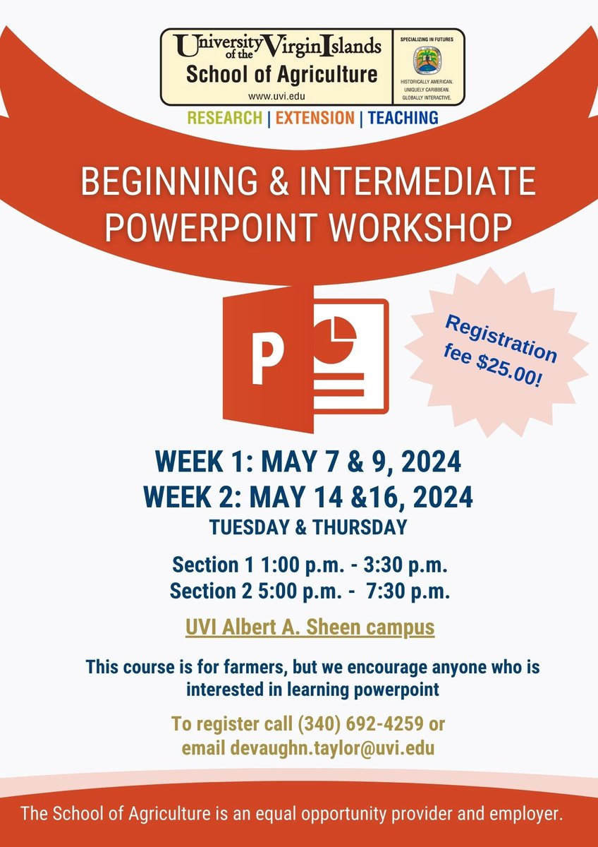 The School of Agriculture (SOA) at the University of the Virgin Islands will offer Beginner and Intermediate PowerPoint Workshops. Week 1: May 7 & 9, 2024 Week 2: May 14 & 16, 2024 To register, call (340) 692-4259 or email devaughn.taylor@uvi.edu.