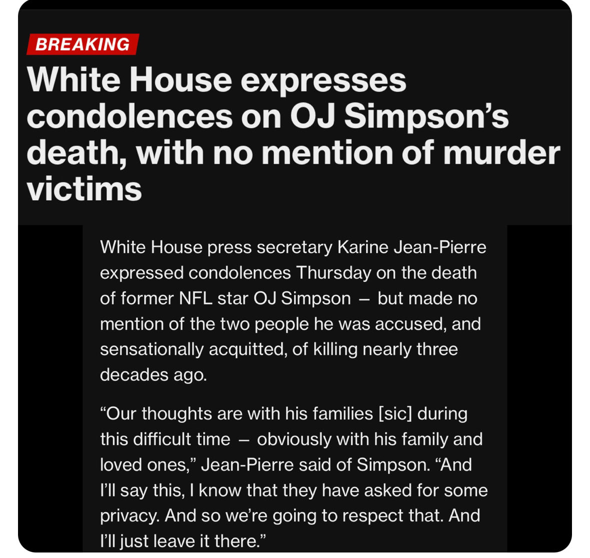 No. Hell no. Not only shouldn’t the White House “express condolences” on OJ’s death, they shouldn’t be commenting upon it AT ALL. Just no.