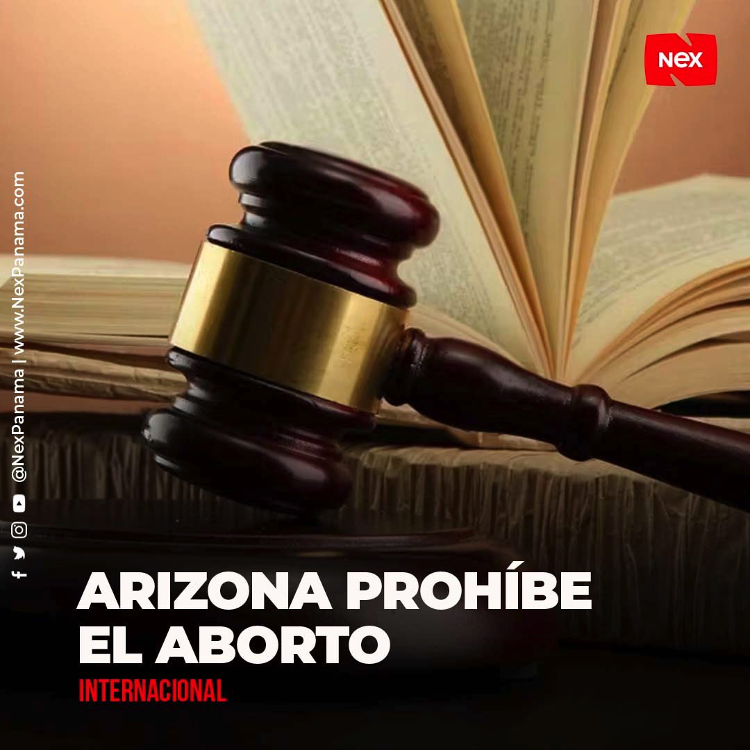 La Corte Suprema de Arizona restableció una ley contra el aborto del siglo XIX que prohíbe la interrupción del embarazo en casi cualquier circunstancia, excepto en los casos en que 'sea necesario para salvar' la vida de una persona gestante.📝 #nexpanama #nex