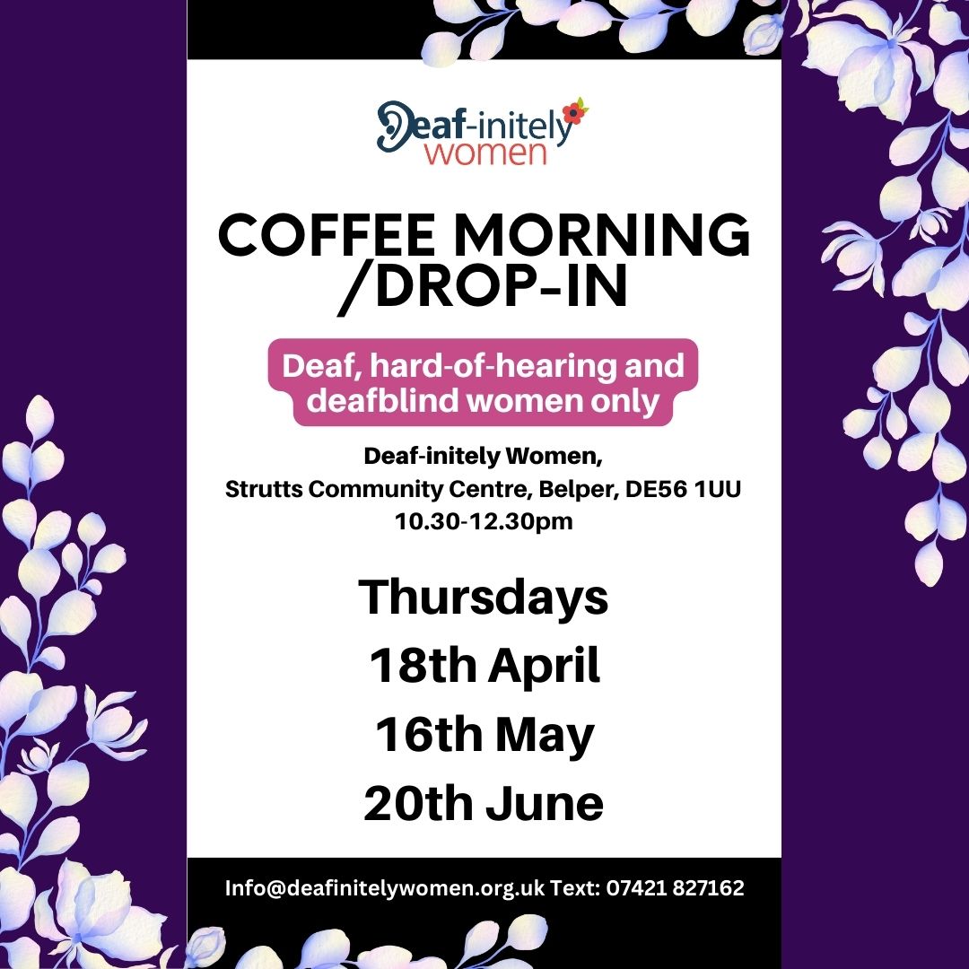 📣 Join us for a warm cup of coffee and a friendly chat! ☕ Coffee Morning/Drop-in on Thur, April 18th, 10:30AM to 12:30PM. 🗓️ We're all about creating a welcoming space for chats and making new friends! 🌟 #DeafinitelyWomen #DeafCommunity #BSL #HearingLoss #CoffeeMorning