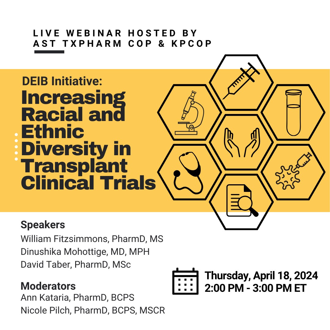 Check out this upcoming webinar as part of AST TxPharm COP's DEIB initiative in collaboration with the KPCOP!   Increasing Racial and Ethnic Diversity in Transplant Clinical Trials April 18, 2024 from 2:00 PM ET - 3:00 PM ET!
