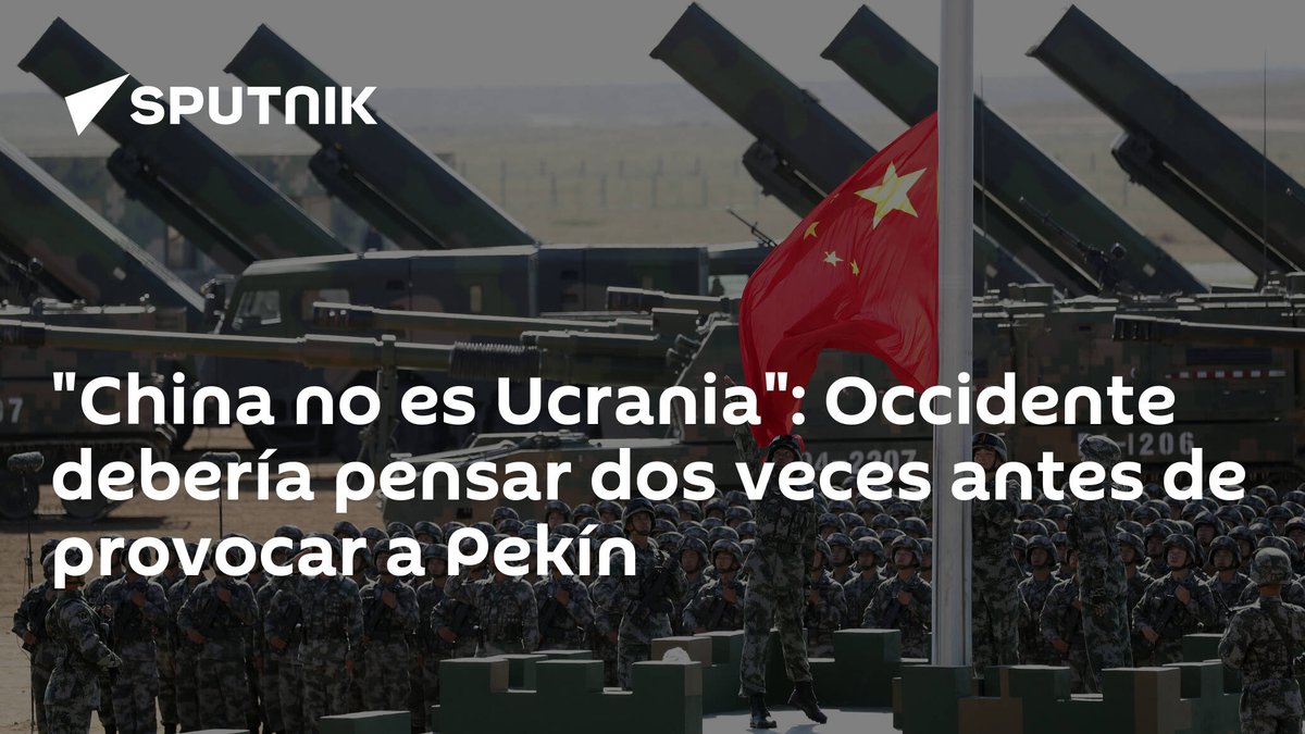 '#China no es Ucrania': #Occidente debería pensar dos veces antes de provocar a Pekín latamnews.lat/20240411/china…