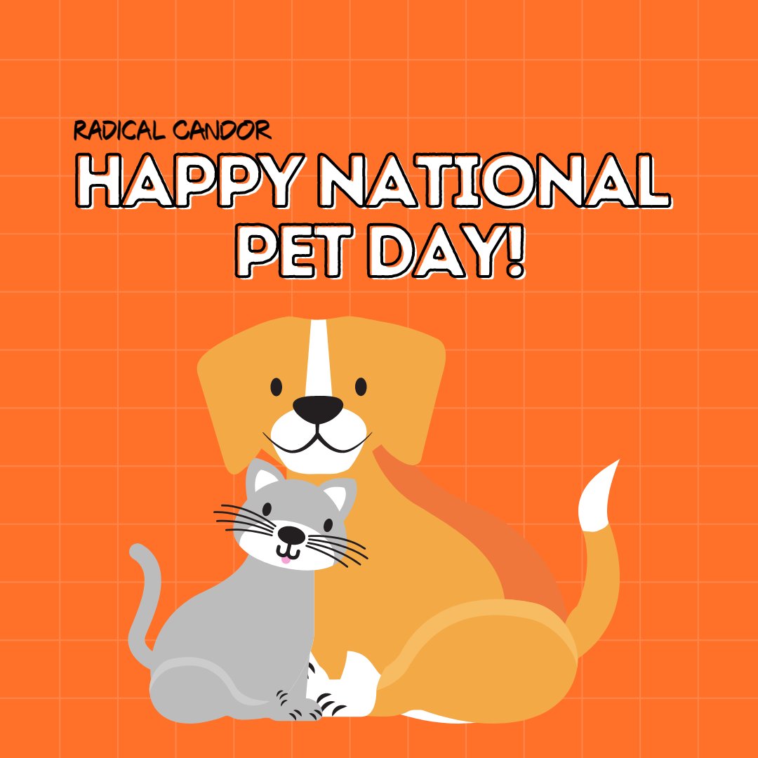 Happy Pet Day from the Radical Candor team! 🧡🐾 Pets teach us radical candor: caring personally, challenging directly, and fostering connections through compassion. Give your furry friend some extra love and treats today! #PetDay #RadicalCandor #NationalPetDay #AnimalLovers