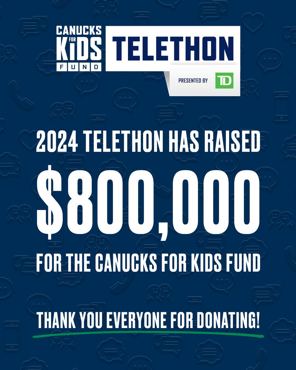 $800,000 raised at our 34th Annual @Canucksforkids Fund Telethon, presented by @TD_Canada! Thank you to all who donated to fund programs for children and families across BC, your support is greatly appreciated! 💙💚