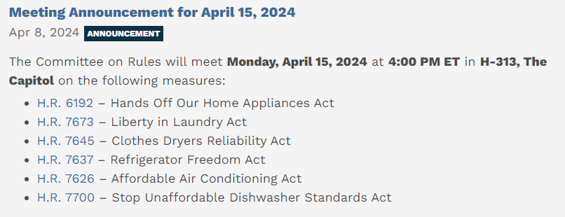 Based on Rules cmte meeting for next week, the House will be taking on the pressing issue of efficiency & conservation standards of different appliances. (All these bill are against prescribing or enforcing standards.)