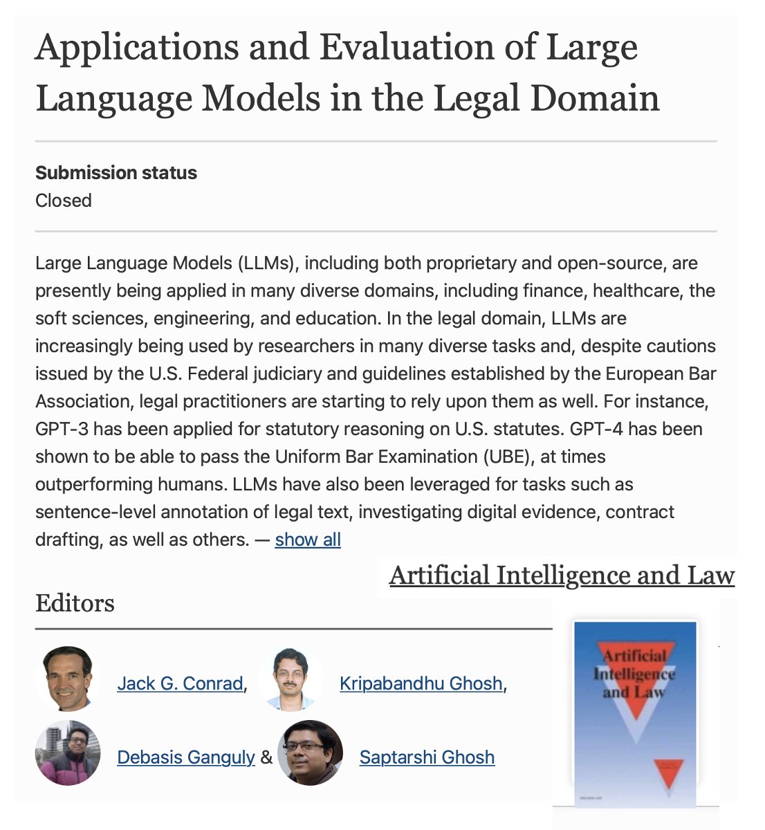JackGConrad's tweet photo. Pleased to report having received a record no. of submissions for the special issue of the AI &amp; Law journal – over 50!  For more info on the issue: 
https://t.co/3mr8MBfebe

Guest Editors of the Special Issue 
Jack G. Conrad 
Saptarshi Ghosh 
Debasis  Ganguly 
Kripabandhu  Ghosh https://t.co/mqO2ktA2oZ