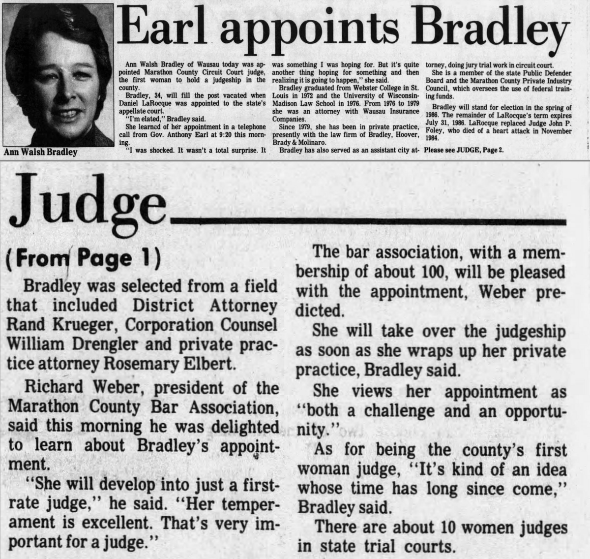 When retiring WI Supreme Court Justice Ann Walsh Bradley was appointed to the bench by Dem Gov. Tony Earl in 1985, that made her the first woman judge in Marathon County (home of Wausau) Wausau Daily Herald clip below newspapers.com/image/27191896…