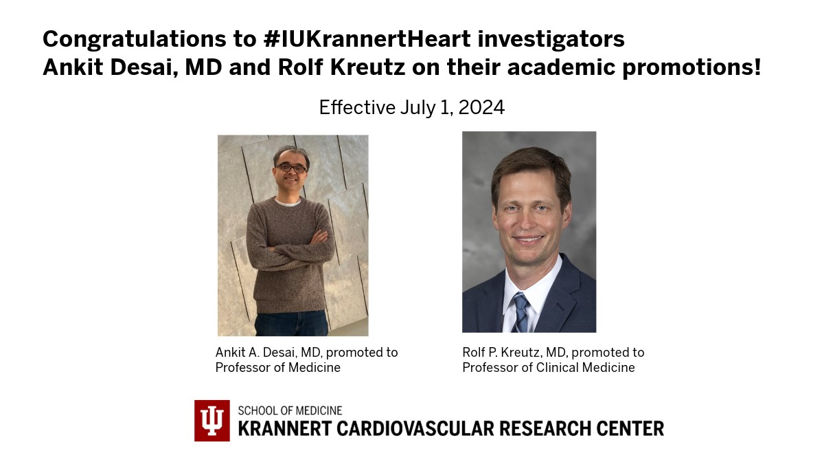 #IUKrannertHeart congratulates our investigators, Ankit Desai, MD and Rolf P. Kreutz, MD, on their academic promotions at @IUMedSchool, effective July 1! 👏👏