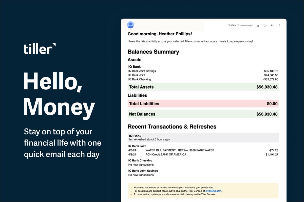 Tiller's new Hello, Money daily email makes keeping up with your finances as easy as opening your inbox each morning. See all your latest account balances and transactions in one view, catch unexpected charges, and always know what's safe to spend. More: tillerhq.com/say-hello-mone…