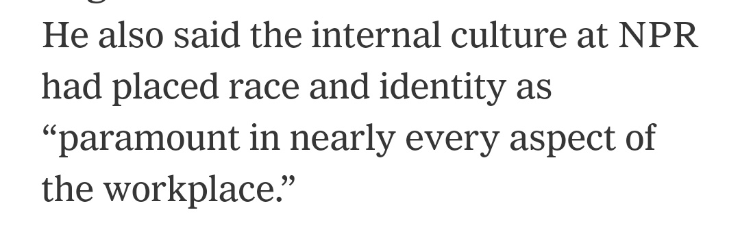 Factually this is not what I experience at NPR. Race and identity come up in the context of particular stories or projects. I also track diversity of sources which seems like a good editorial tool. Otherwise race and identity are almost never discussed.🤔 nytimes.com/2024/04/11/bus…