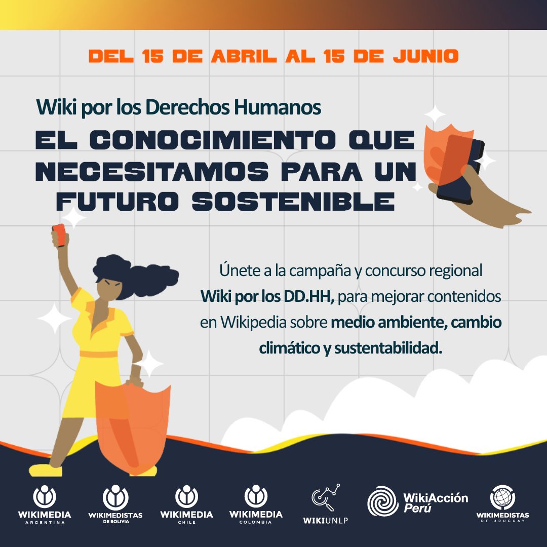 Súmate desde este 15 de abril al 15 de junio a la campaña regional de Wiki por los DD.HH. para mejorar contenidos sobre medio ambiente, cambio climático y sustentabilidad en América Latina 🌎 🌱 ⬆️ Conoce más en: w.wiki/_tLB2