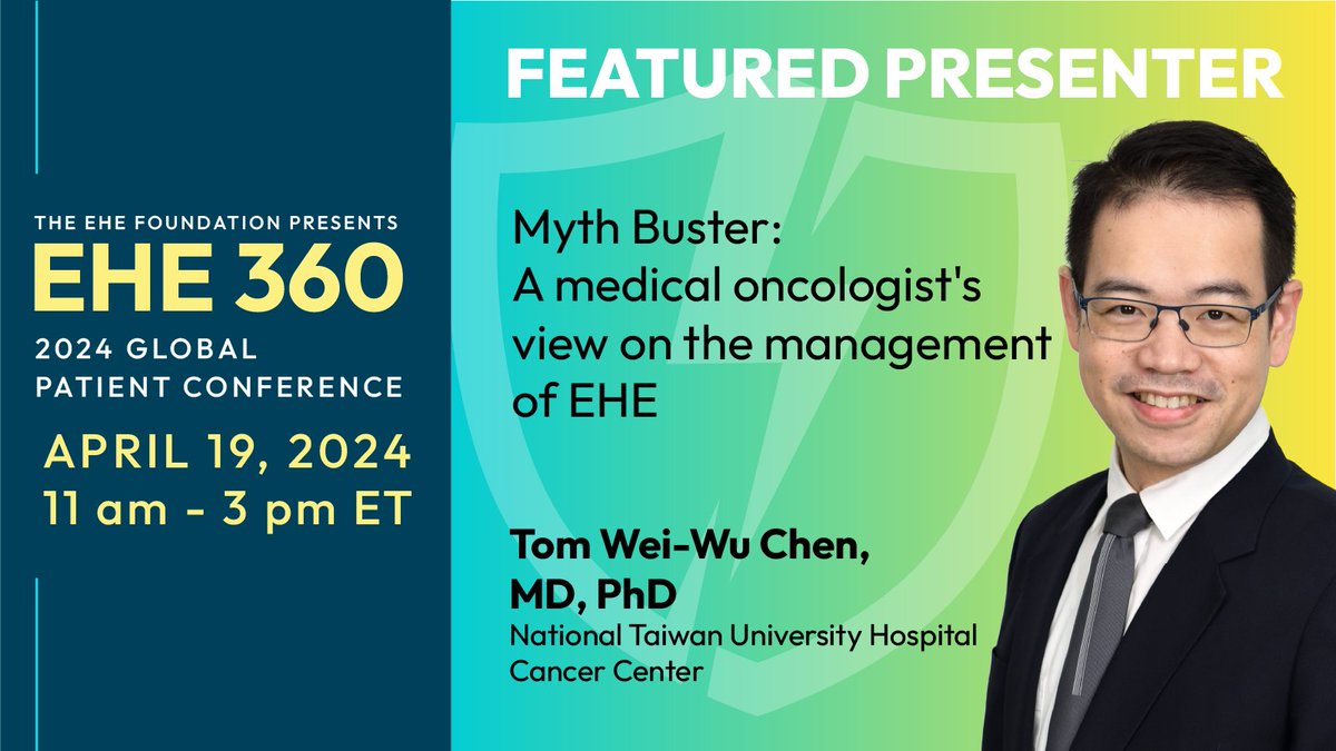 The EHE Foundation (@ehefoundation) on Twitter photo Have you registered for the 2024 EHE 360 Global Patient Conference? FightEHE.org/2024-EHE-360/
FEATURED: Tom Wei-Wu Chen, MD, PhD, from the National Taiwan University Hospital Cancer Center, will present “Myth Buster: A medical oncologist's view on EHE management”
<a href="/saxotomy/">Tom Wei-Wu Chen</a> Have you registered for the 2024 EHE 360 Global Patient Conference? FightEHE.org/2024-EHE-360/
FEATURED: Tom Wei-Wu Chen, MD, PhD, from the National Taiwan University Hospital Cancer Center, will present “Myth Buster: A medical oncologist's view on EHE management”
<a href="/saxotomy/">Tom Wei-Wu Chen</a>