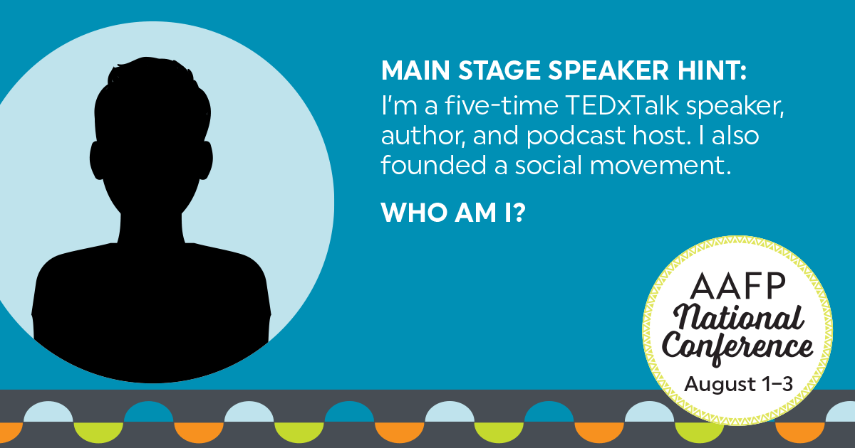 Who’s our second #AAFPNC Main Stage speaker? Here’s a hint: A five-time @TEDx speaker, this author and podcast host is the founder of a social movement. Reply with your answer!👇