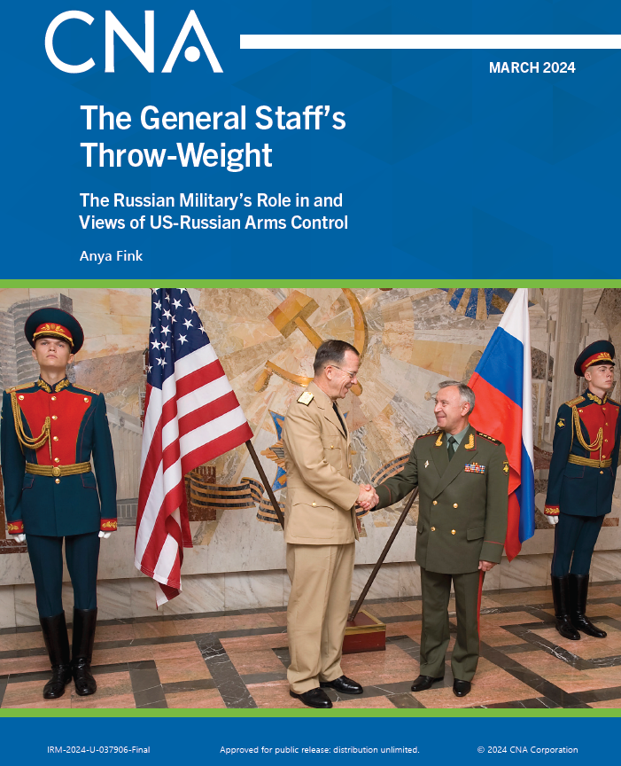Check out our new @CNA_org Russia Studies report—'The General Staff’s Throw-Weight: The Russian Military’s Role in and Views of US-Russian Arms Control”, by @AnyaFink!  cna.org/reports/2024/0…