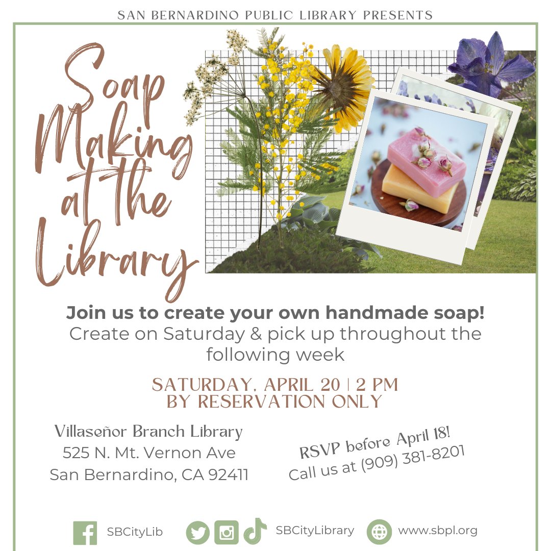 Come over to Villaseñor & join us for Soap Making! RSVP for this event by 4/18, then you're set and we'll see you there on 4/20 at 2pm. #SanBernardinoPublicLibrary #SanBernardino #SBPL #InlandEmpire #Library #Proud2BeSB #SoapMaking #RSVP #Soap #MakeThings