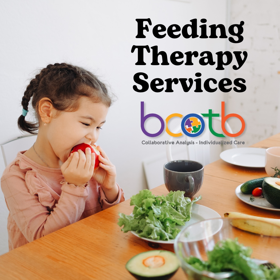At BCOTB, we offer intensive, behaviorally based feeding therapy to assist with food aversions. The purpose of our feeding program is to expand the child’s food preferences, introduce new foods to the child’s diet, and decrease the problem behaviors associated with feeding.

T...