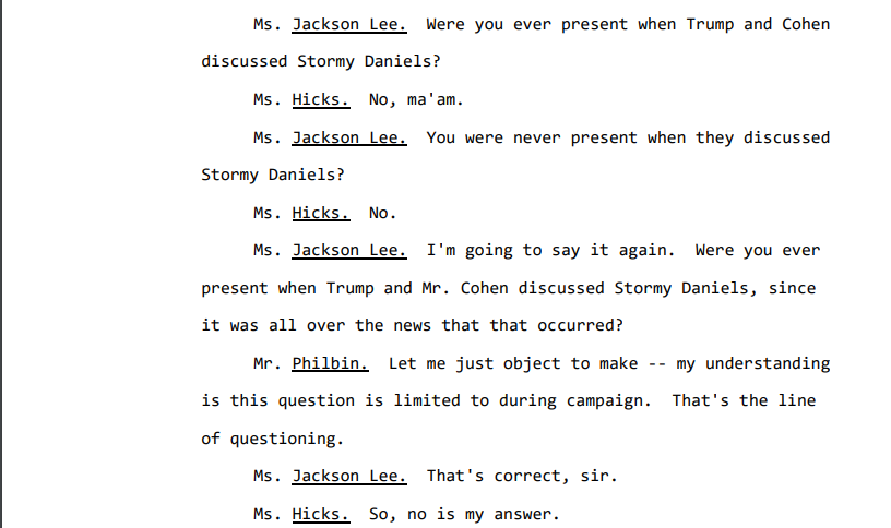 In June 2019, when Hicks was before the House Judiciary Committee, she was also asked about her knowledge of and involvement in the settlements with Stormy Daniels and Karen McDougal. She testified that she was never present 'when Trump and Cohen discussed Stormy Daniels.' 3/